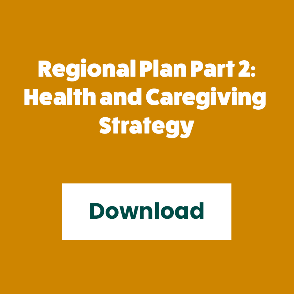 Redwood Region RISE - Regional Plan Part 2 - Health and Caregiving Strategy